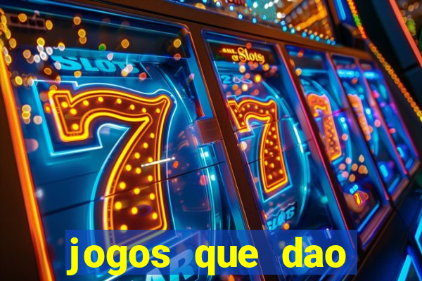 jogos que dao dinheiro sem deposito